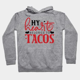 My Heart Belongs to Tacos Hoodie